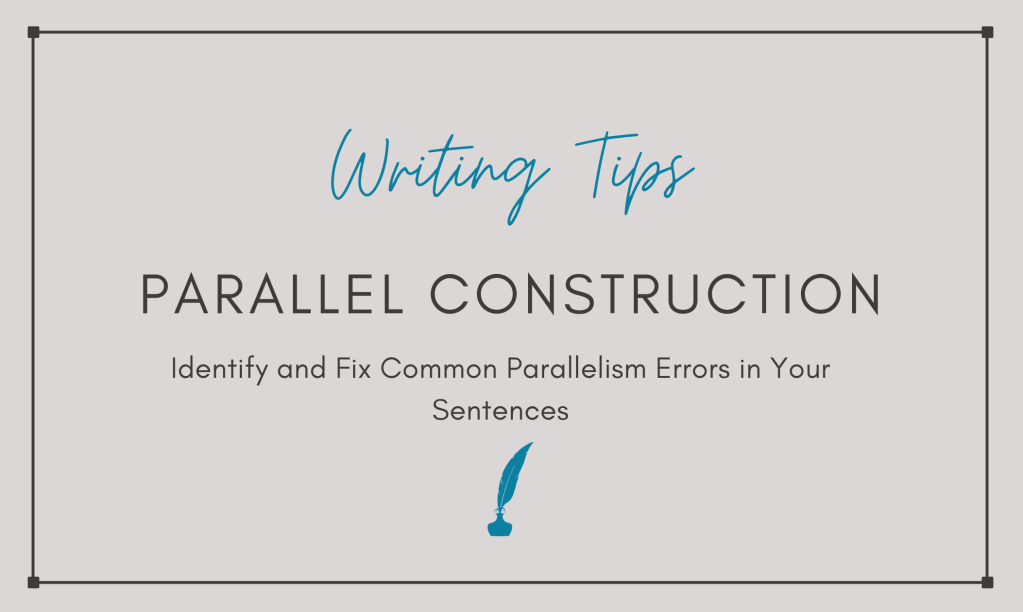 Identify and Fix Common Parallelism Errors in Your Sentences
